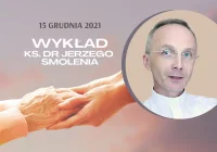 Zaproszenie na wykład Ks. dr Jerzego Smolenia „Relacje pomiędzy dorosłymi i z dorosłymi widziane oczami dziecka” - zdjęcie główne