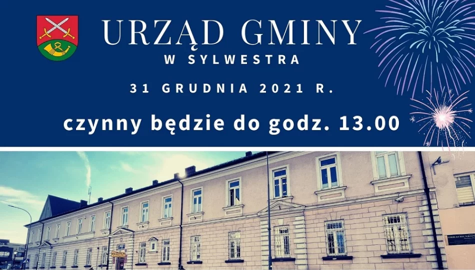 W Sylwestra Urząd Gminy będzie czynny do godziny 13.00 - zdjęcie 1