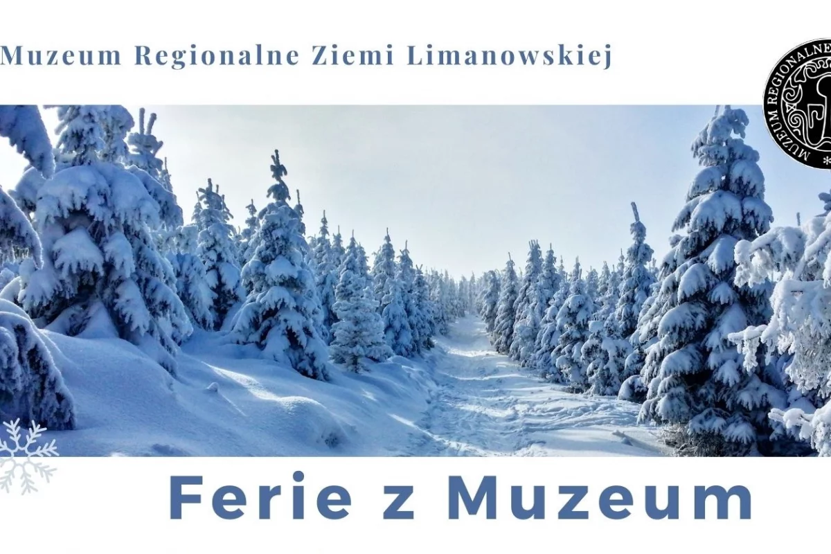 „Ferie w MUZEUM” – zajęcia dla najmłodszych w okresie ferii zimowych w Muzeum Regionalnym Ziemi Limanowskiej