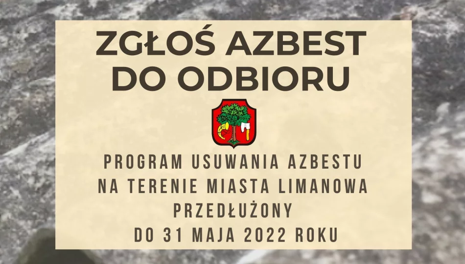 Przedłużony termin realizacji Programu usuwania azbestu na terenie Miasta Limanowa - zdjęcie 1