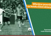 Wkrótce powrót na boiska Ekstraklasy – zapowiedź rundy wiosennej! - zdjęcie główne