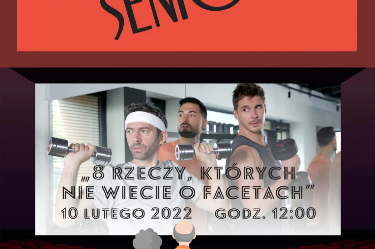 "8 rzeczy, który nie wiecie o facetach" 10 lutego w Kinie Seniora