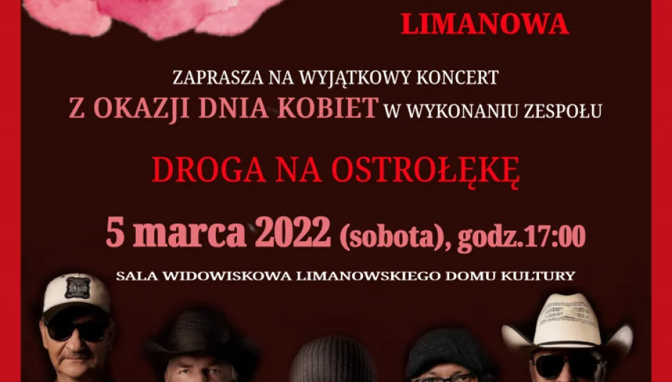 Zapraszamy na Koncert z okazji Dnia Kobiet – zespół „Droga na Ostrołękę” - bilety dostepne - zdjęcie 1