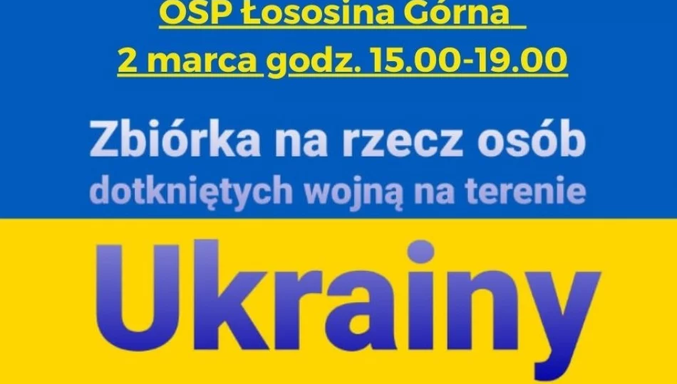 W akcję zbiórki rzeczy na pomoc UKRAINIE włącza się OSP Łososina Górna - zdjęcie 1