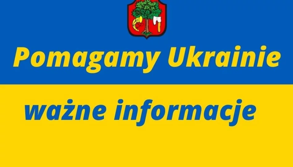 POMAGAMY UKRAINIE – informacje dla osób chcących udzielić wsparcia - zdjęcie 1