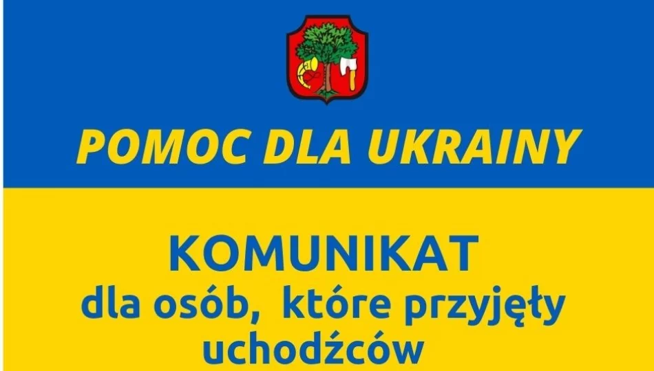 Ważny komunikat dla osób przyjmujących uchodźców z Ukrainy - zdjęcie 1