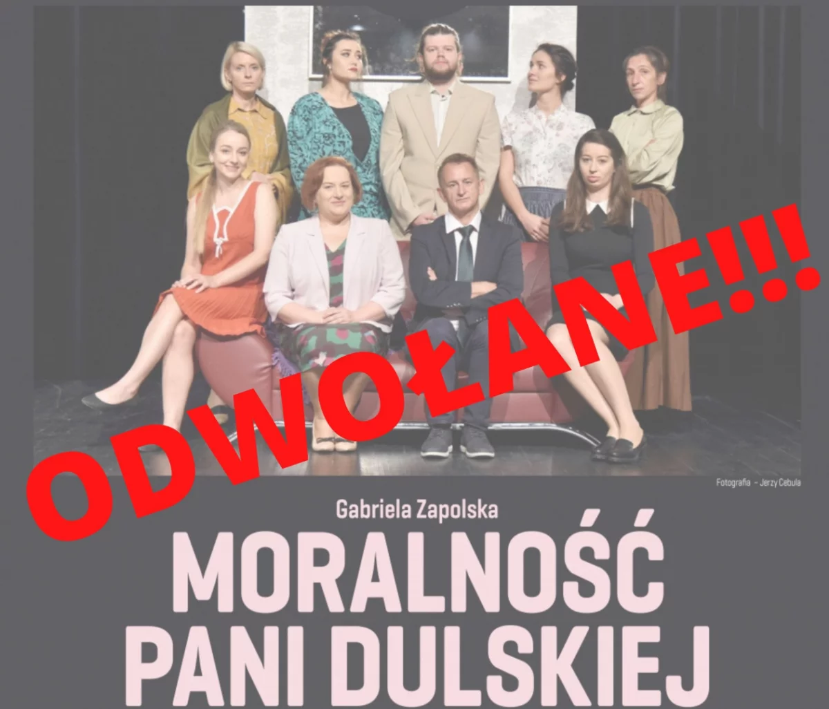 Spektakl "Moralność Pani Dulskiej" ODWOŁANY!!!