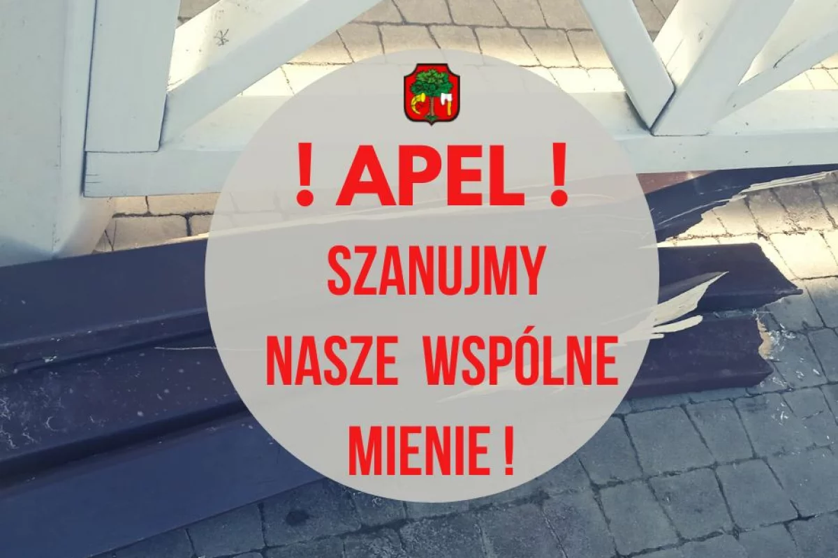 Apel – SZANUJMY NASZE MIENIE !