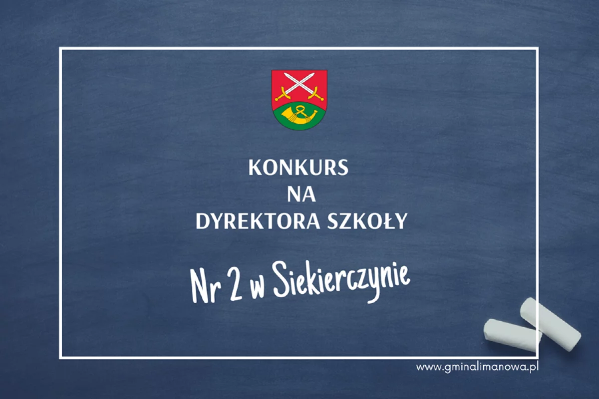 Konkurs na dyrektora Szkoły Podstawowej Nr 2 w Siekierczynie