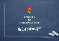 Konkurs na dyrektora Szkoły Podstawowej Nr 2 w Siekierczynie - zdjęcie główne
