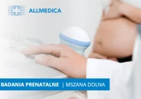 Badania prenatalne już dostępne w ALLMEDICA w Mszanie Dolnej! - zdjęcie główne