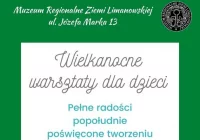 Na Wielkanocne warsztaty zaprasza Muzeum Regionalne Ziemi Limanowskiej - zdjęcie główne
