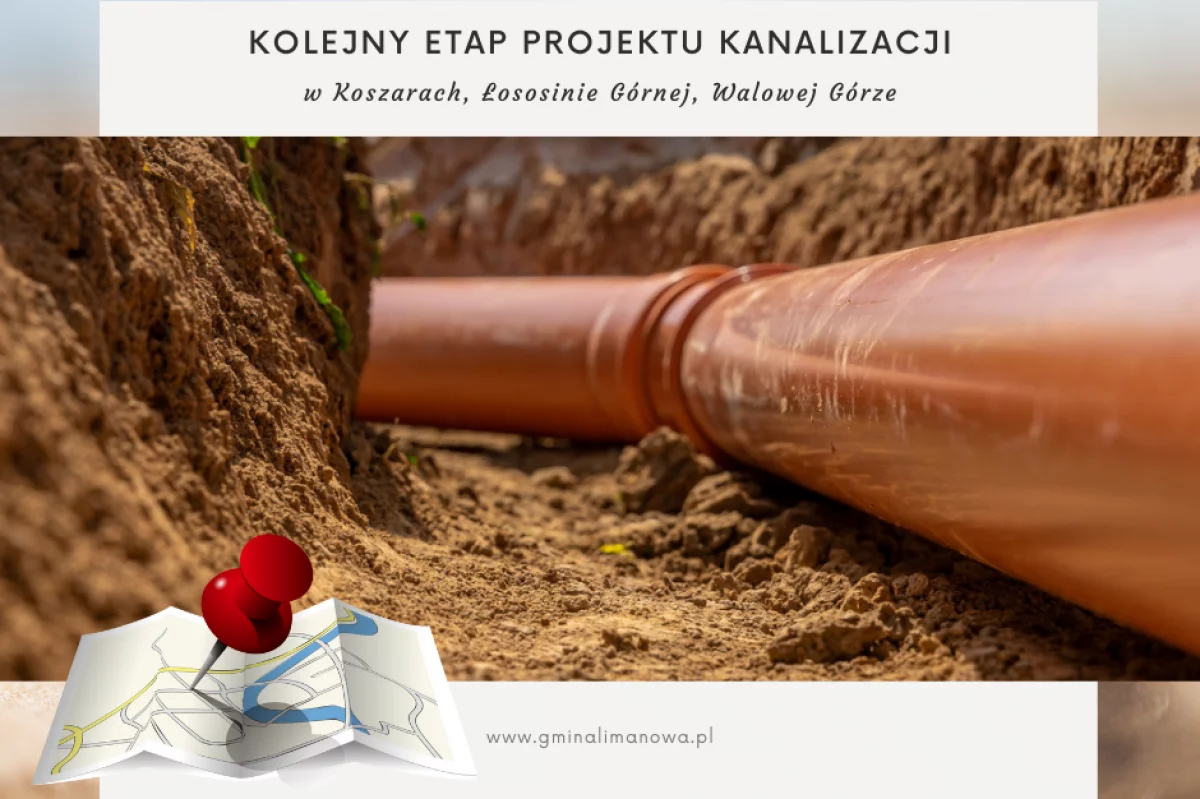 Kolejny etap projektu kanalizacji w miejscowościach Koszary, Łososina Górna, Walowa Góra