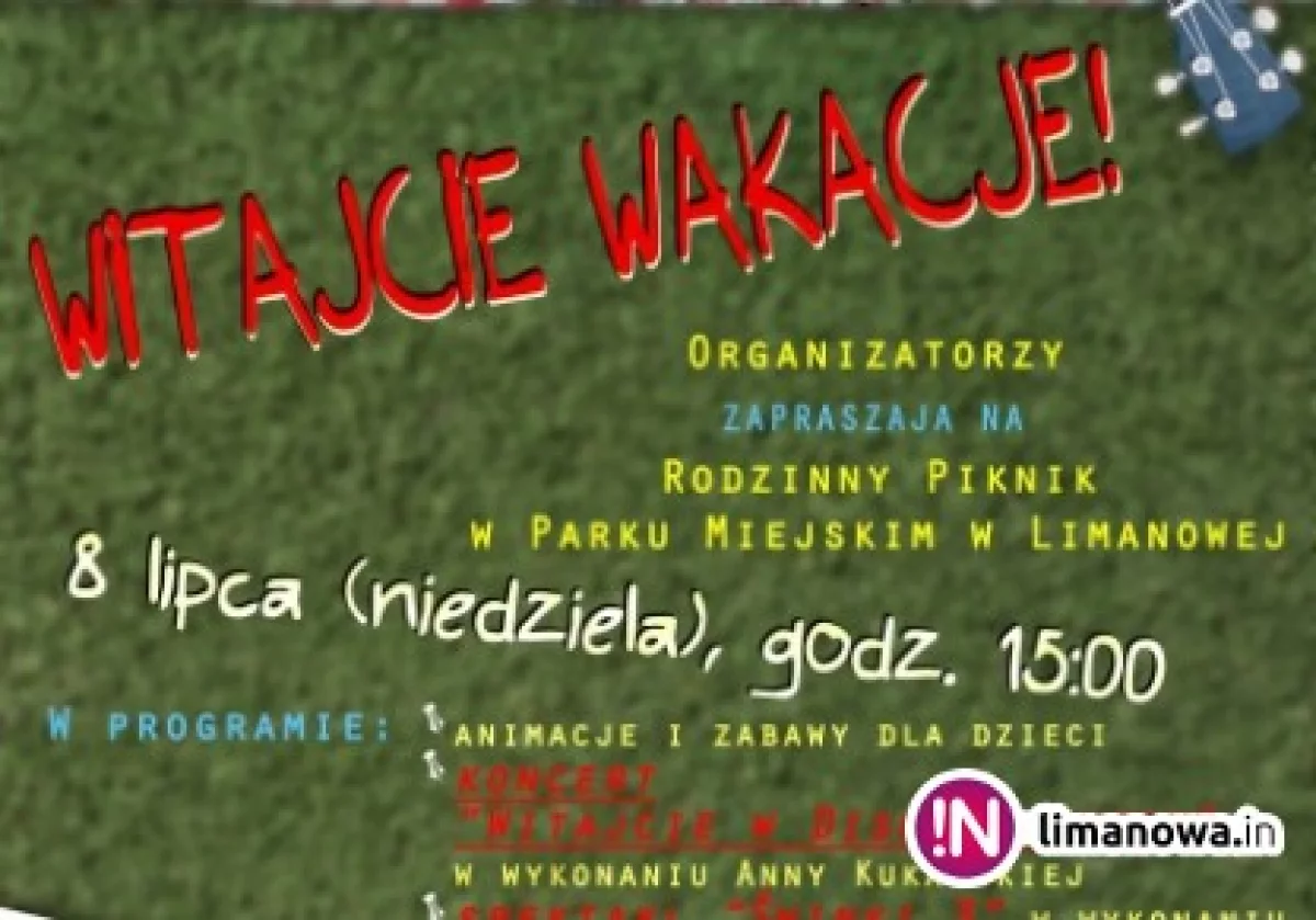 Witajcie wakacje - rodzinny piknik 8 lipca w Limanowskim parku