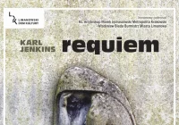 Koncert Requiem Karla Jenkinsa w Limanowej i Krakowie - zdjęcie główne