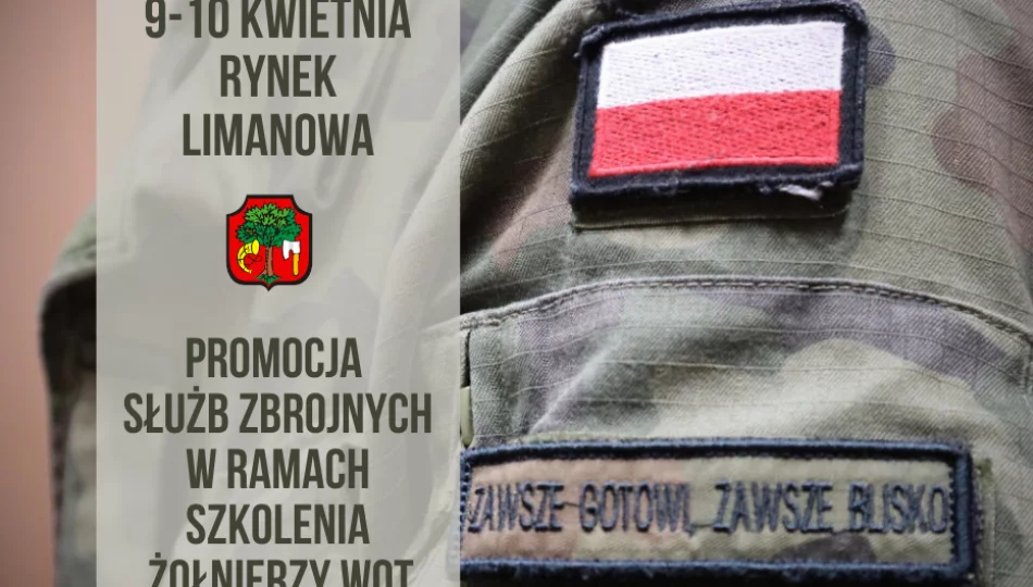 W dniach 9-10 kwietnia w Limanowej w ramach szkolenia żołnierzy terytorialnej służby wojskowej odbędzie się promocja służb zbrojnych - zdjęcie 1