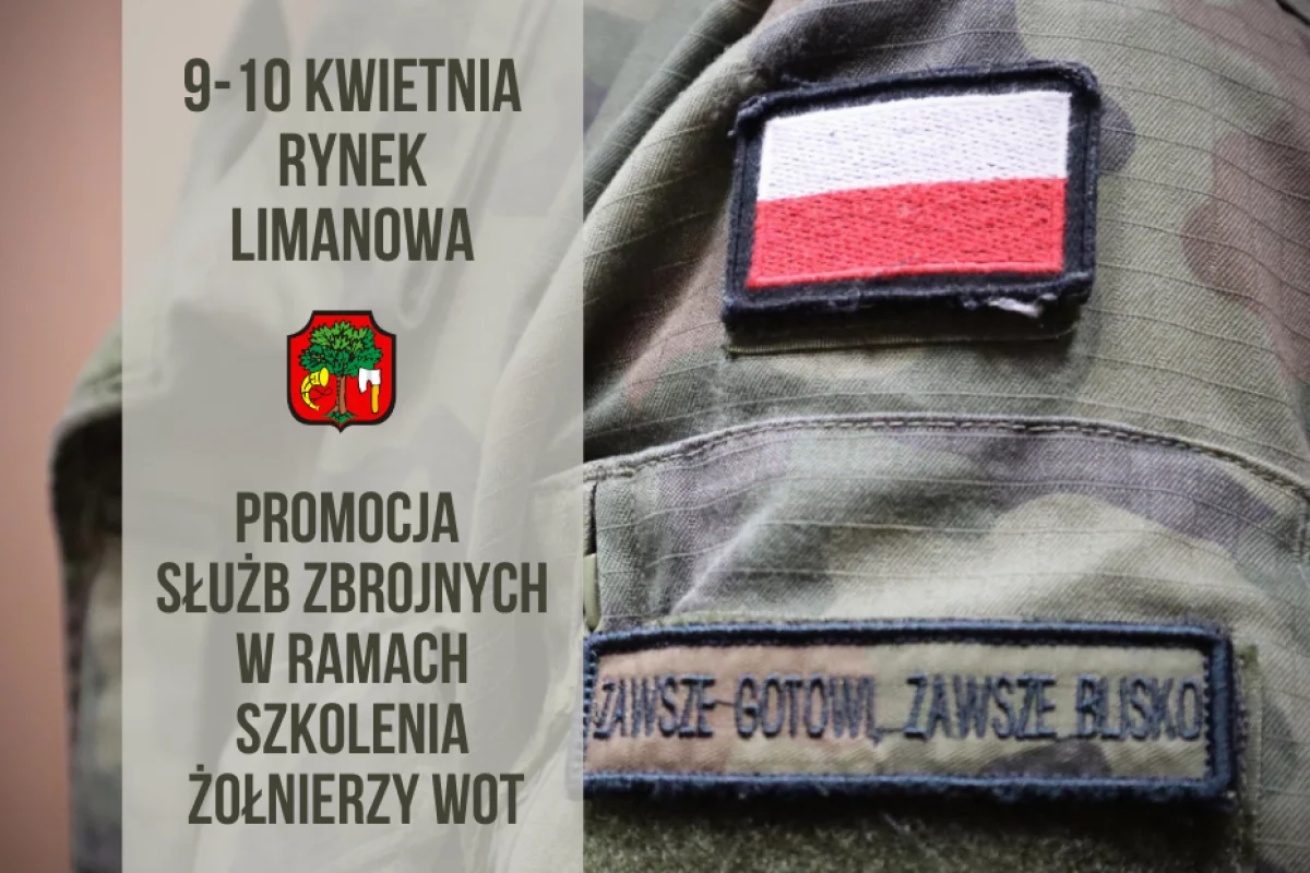 W dniach 9-10 kwietnia w Limanowej w ramach szkolenia żołnierzy terytorialnej służby wojskowej odbędzie się promocja służb zbrojnych