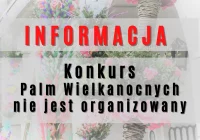 Konkurs Palm Wielkanocnych w br. nie jest organizowany - zdjęcie główne
