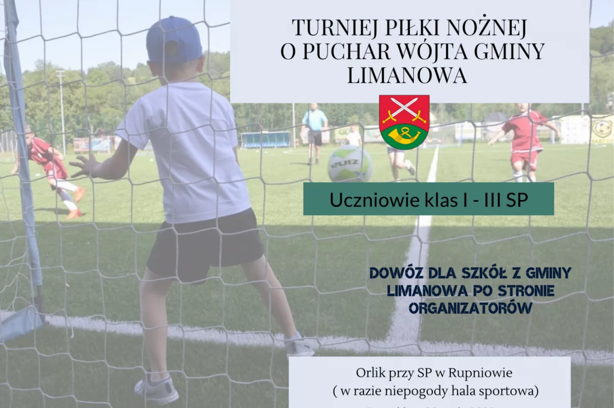 Turniej Piłki Nożnej o Puchar Wójta Gminy Limanowa dla klas I-III Szkół Podstawowych