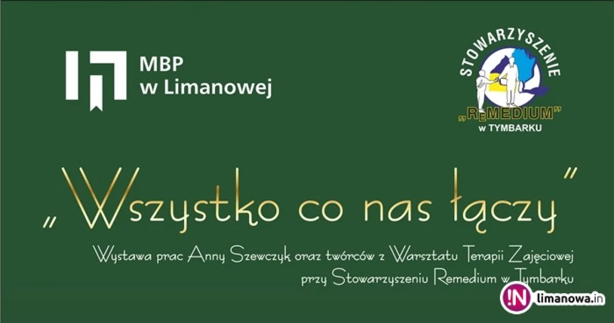 „Wszystko co nas łączy” - zapraszamy na wernisaż