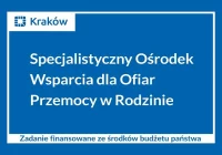 Informacja o możliwości skorzystania z pomocy Specjalistycznego Ośrodka Wsparcia dla Ofiar Przemocy w Rodzinie w Krakowie - zdjęcie główne