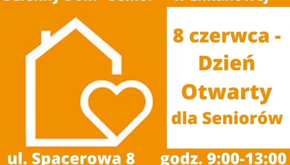 8 czerwca Dzienny Dom „Senior+” w Limanowej zaprasza wszystkich Seniorów z Miasta Limanowa na DZIEŃ OTWARTY DLA SENIORA - zdjęcie 1