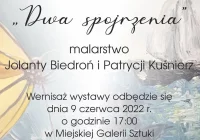 „Dwa spojrzenia” - wernisaż wystawy - zdjęcie główne