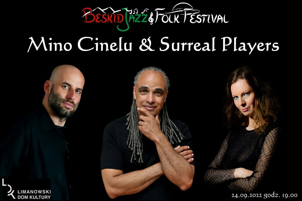 Beskid Jazz & Folk Festival  zapraszamy na koncert Mino Cinelu & Surreal Players