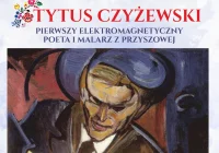 MBP w Limanowej zaprasza do konkursu plastycznego w ramach zadania „Tytus Czyżewski – pierwszy elektromagnetyczny poeta i malarz z Przyszowej” - zdjęcie główne