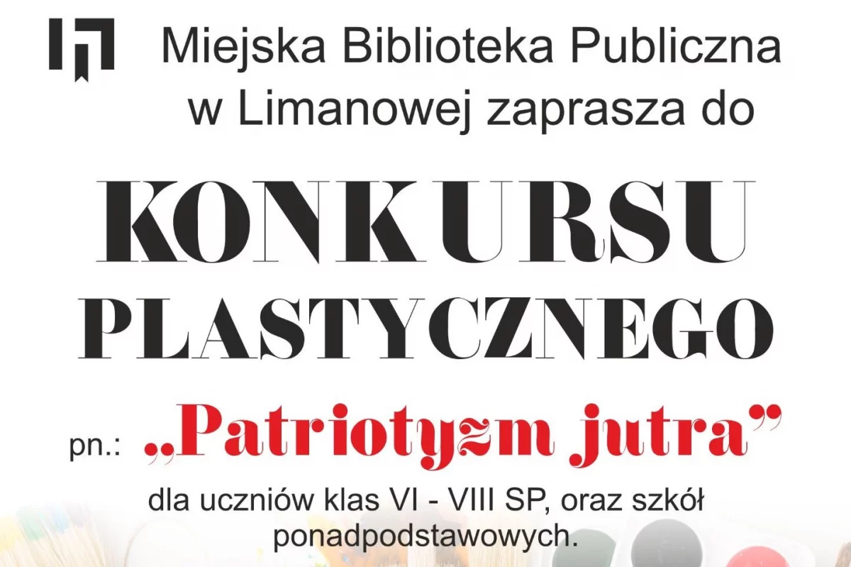 Miejska Biblioteka Publiczna w Limanowej ogłosiła konkurs plastyczny pod nazwą „Patriotyzm Jutra”