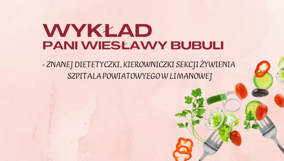 Zaproszenie na wykład znanej dietetyczki Pani Wiesławy Bubuli - zdjęcie 1