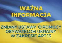 Zmiany ustawy o pomocy obywatelom Ukrainy w zakresie art. 13 - zdjęcie główne