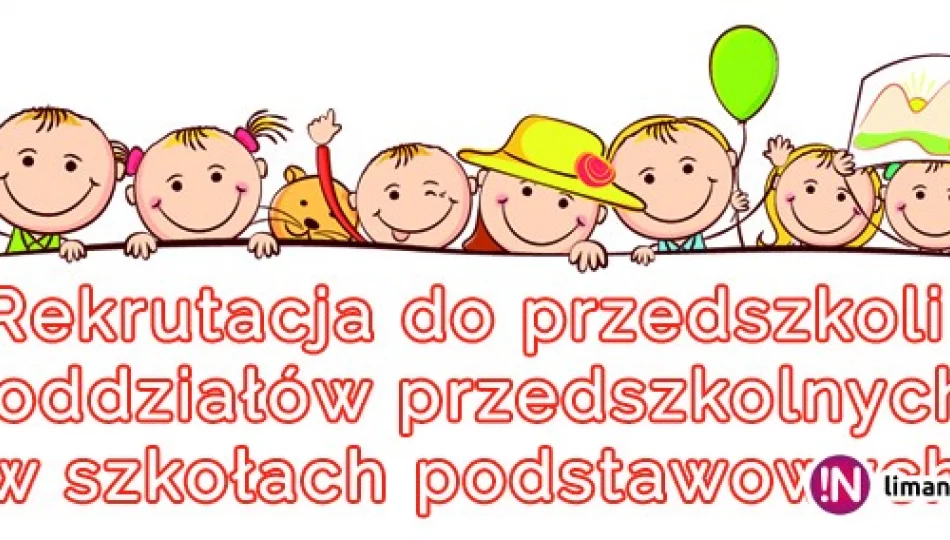 W kwietniu rusza rekrutacja do przedszkoli i oddziałów przedszkolnych w szkołach podstawowych - zdjęcie 1