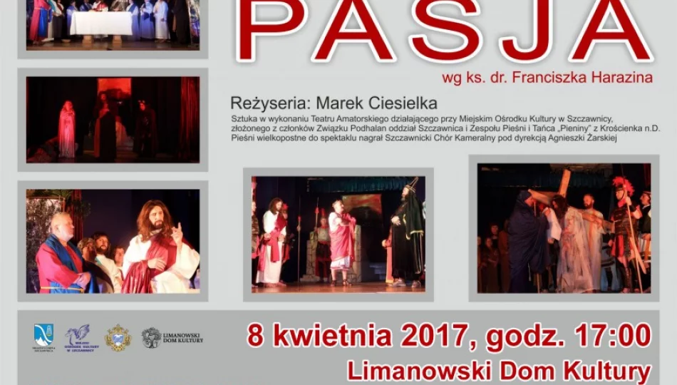 'Pasja' w Limanowskim Domu Kultury 8 kwietnia 2017 - zdjęcie 1