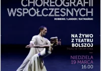 „WIECZÓR CHOREOGRAFII WSPÓŁCZESNYCH” - transmisja NA ŻYWO z Moskwy 19.03 w kinie Klaps! - zdjęcie główne