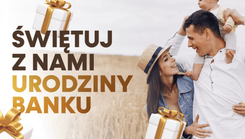 Niespodzianki, promocje i oferty specjalne z okazji urodzin Banku! - zdjęcie 1