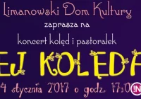 „HEJ KOLĘDA” - koncert kolęd i pastorałek, w sobotę 14 stycznia w Limanowskim Domu Kultury - zdjęcie główne