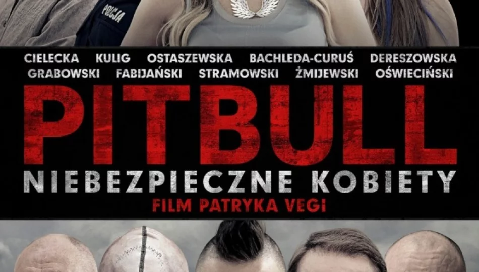 Premiera w kinie Klaps - „Pitbull. Niebezpieczne kobiety” na ekranie od 11 listopada! - zdjęcie 1