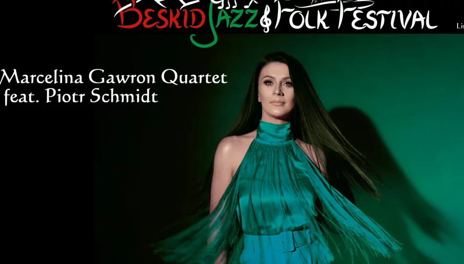 Marcelina  Gawron Quartet & Piotr Szmidt gwiazdami pierwszego koncertu Beskid Jazz & Folk Festival! - zdjęcie 1