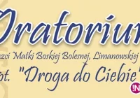 Oratorium ku czci Matki Boskiej Bolesnej, Limanowskiej Pani pt. „Droga do Ciebie” - zdjęcie główne