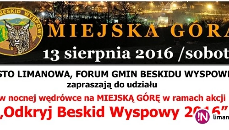 13 sierpnia nocną odkryjemy Miejską Górę! - zdjęcie 1