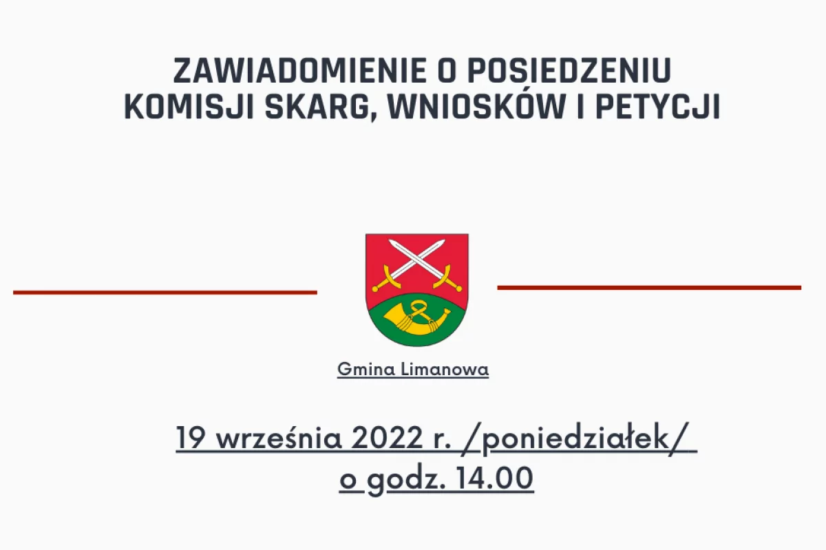 Posiedzenie Komisji Skarg, Wniosków i Petycji Rady Gminy Limanowa - 19.09.2022