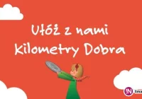 KILOMETRY DOBRA - w najbliższą niedzielę FINAŁ! - zdjęcie główne