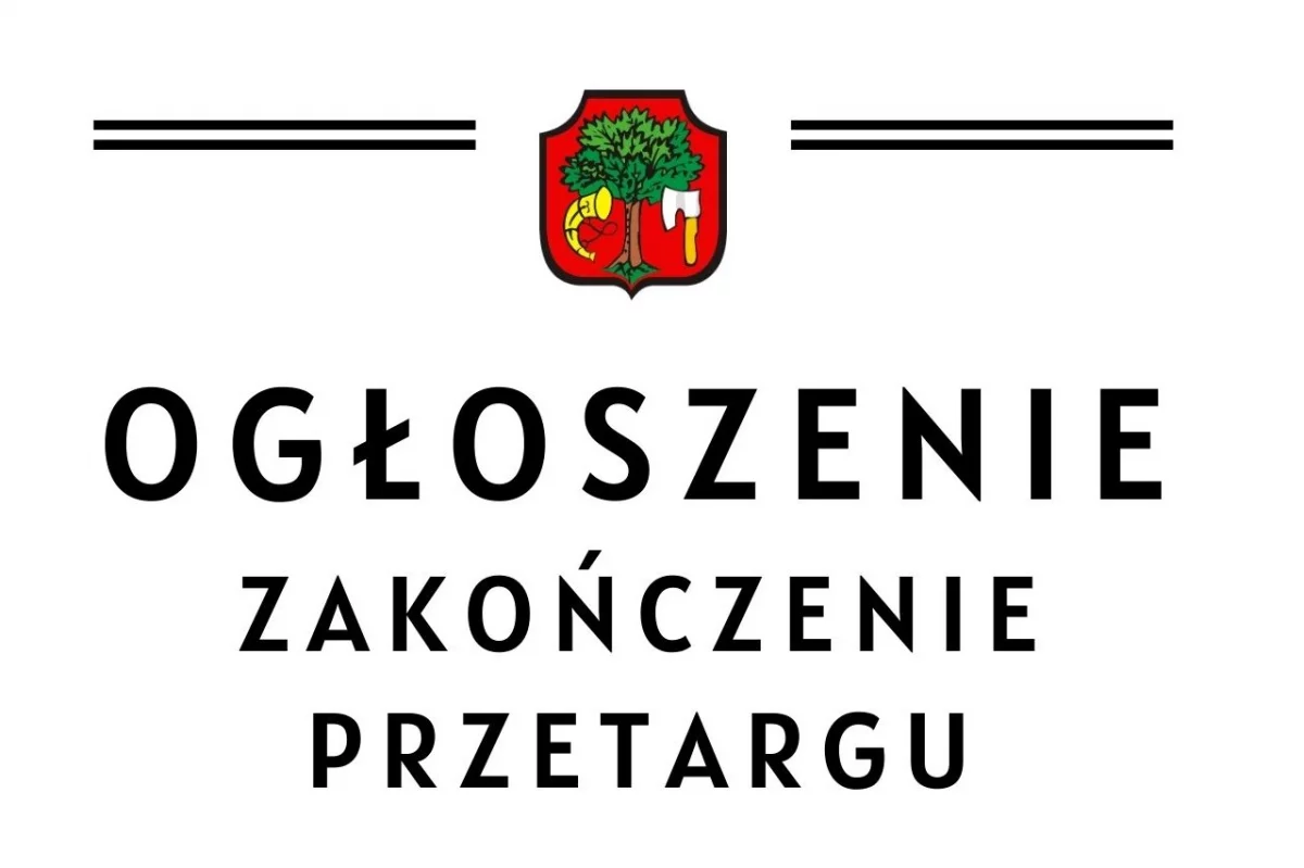 Ogłoszenie o zakończeniu przetargu