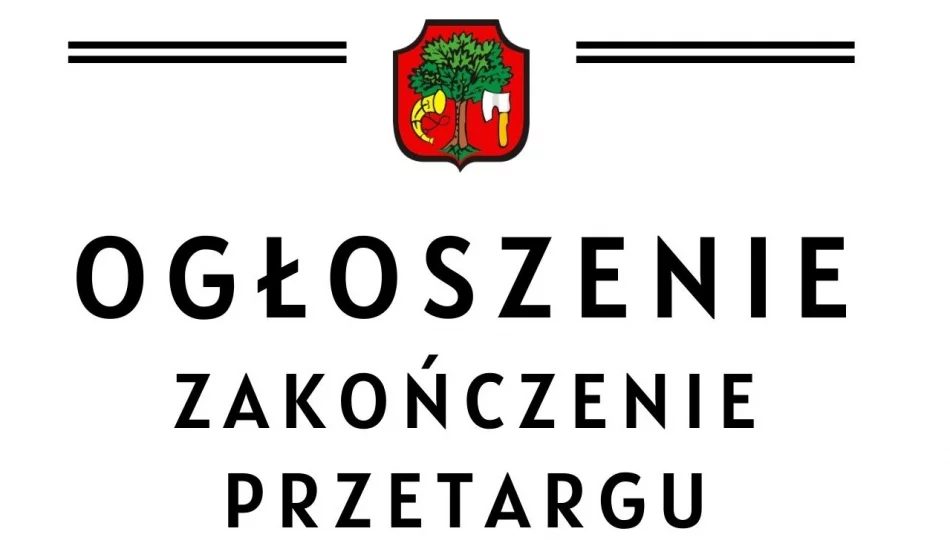 Ogłoszenie o zakończeniu przetargu - zdjęcie 1