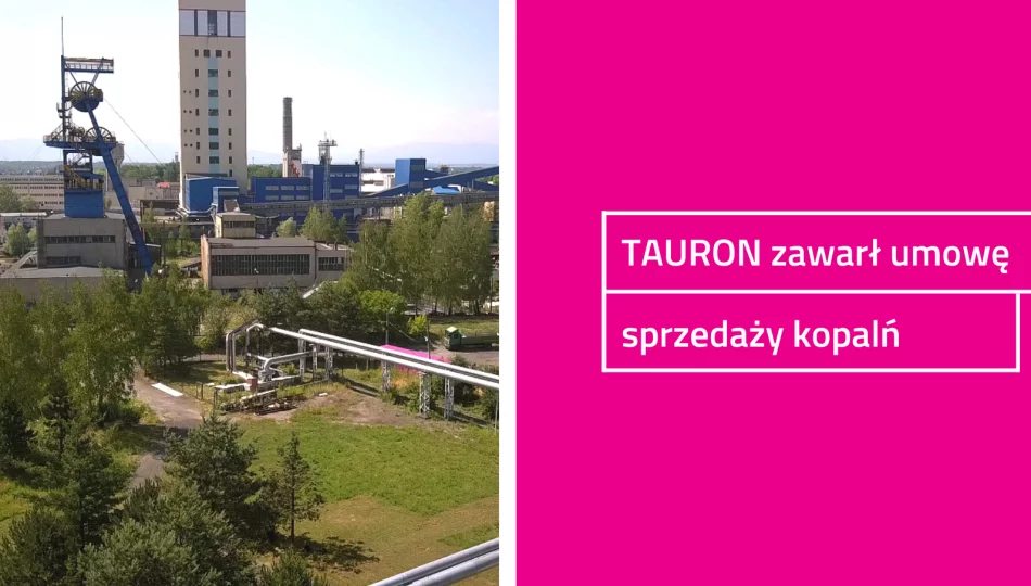 Tauron sprzedaje kopalnie za 1 zł - zdjęcie 1