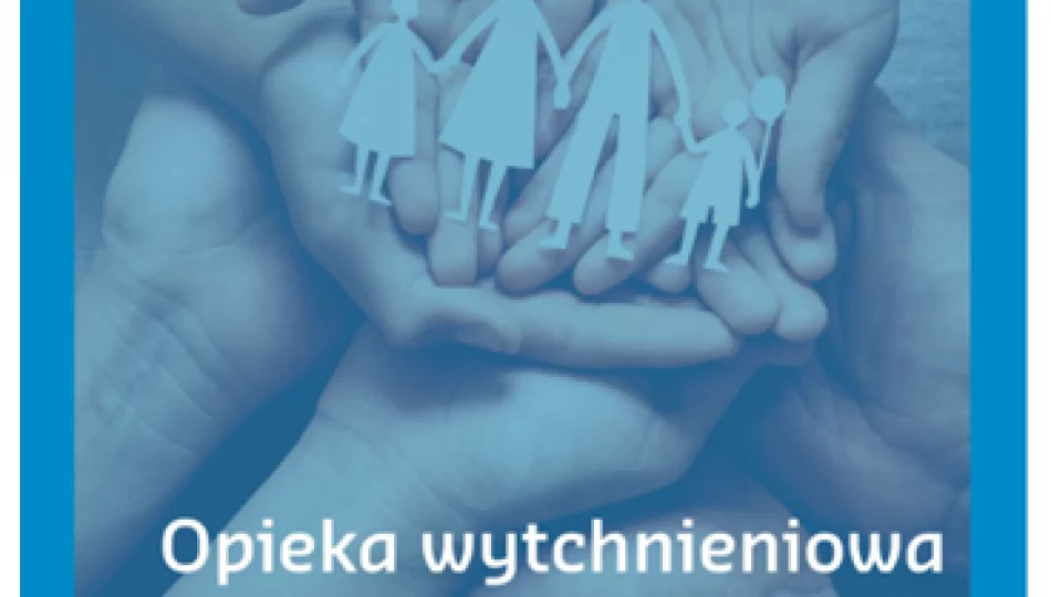 Nabór wniosków „Opieka wytchnieniowa” – edycja 2023 - zdjęcie 1