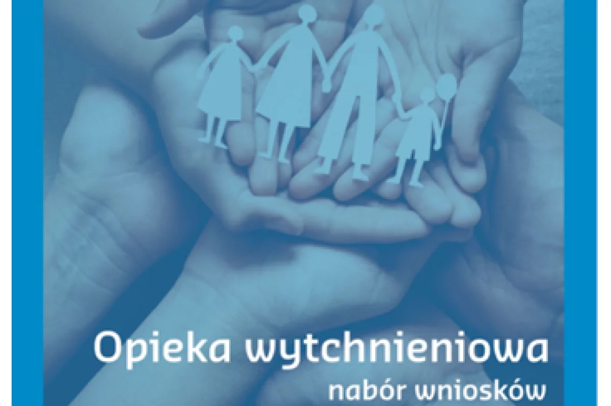 Nabór wniosków „Opieka wytchnieniowa” – edycja 2023