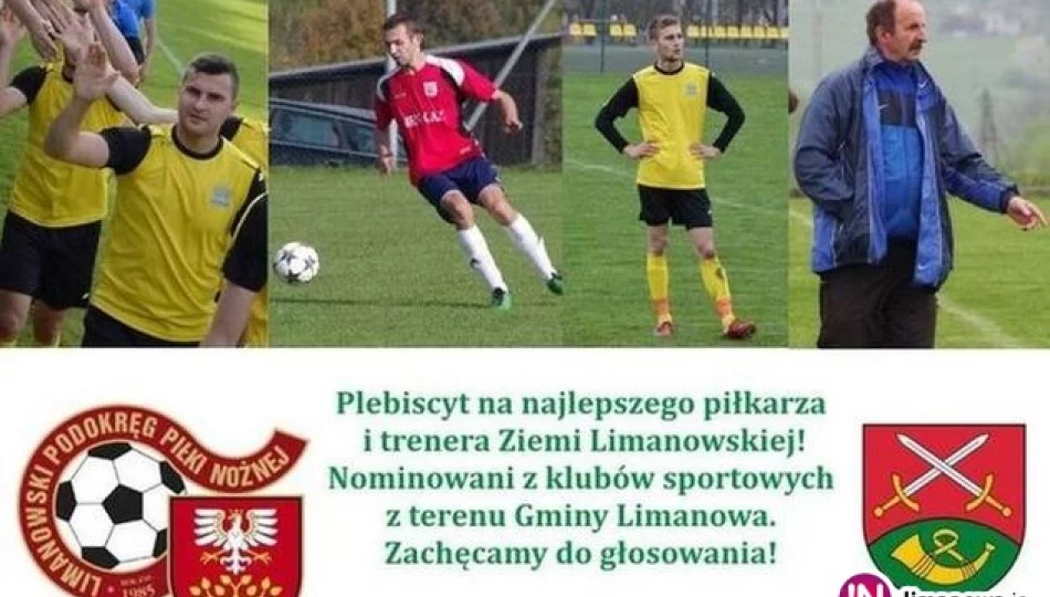 Trwa plebiscyt na najlepszego piłkarza i trenera Ziemi Limanowskiej! - zdjęcie 1
