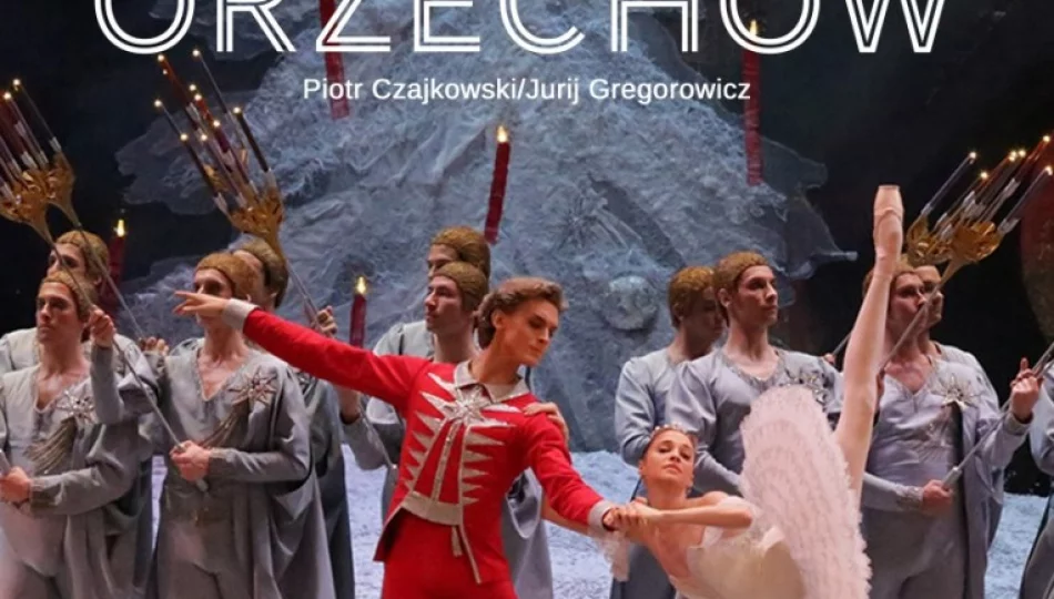 „DZIADEK DO ORZECHÓW” - retransmisja baletu z Moskwy 20 grudnia w kinie Klaps! - zdjęcie 1